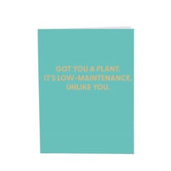 Chive Got You a Plant. It's Low-Maintenance. Unlike You. Blank Greeting Card
