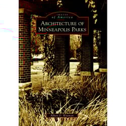 Arcadia Publishing Architecture Of Minneapolis Parks History Book