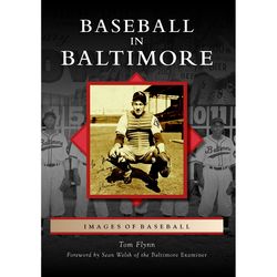 Arcadia Publishing Baseball in Baltimore History Book
