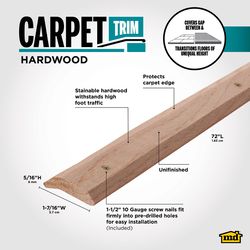M-D Building Products 0.75 in. H X 1.44 in. W X 72 in. L Unfinished Unfinished Hardwood Carpet Trim