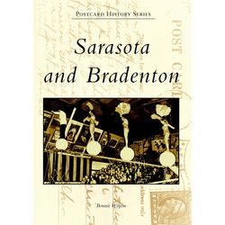 Arcadia Publishing Sarasota and Bradenton History Book