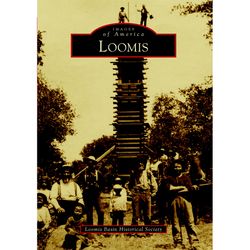 Arcadia Publishing Loomis History Book