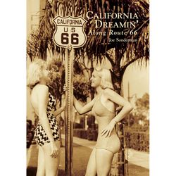 Arcadia Publishing California Dreamin' Along Route 66 History Book