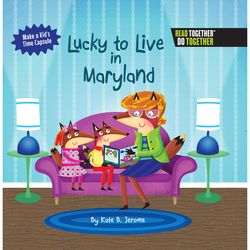 Arcadia Publishing Lucky To Live In Maryland History Book