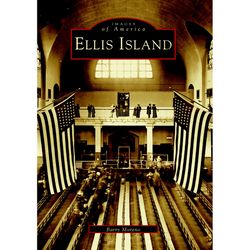 Arcadia Publishing Ellis Island History Book