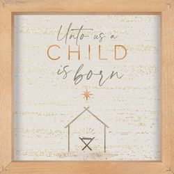 P. Graham Dunn Multicolored Unto Us A Child Is Born Indoor Christmas Decor 11 in.