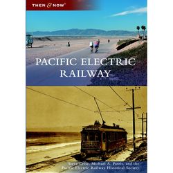 Arcadia Publishing Pacific Electric Railway History Book