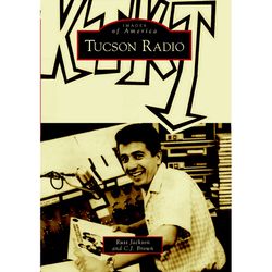Arcadia Publishing Tucson Radio History Book