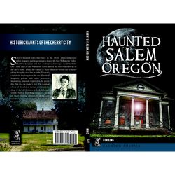 Arcadia Publishing Haunted Salem Oregon History Book