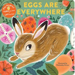 Chronicle Books Eggs Are Everywhere Board Book