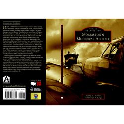 Arcadia Publishing Morristown Municipal Airport History Book