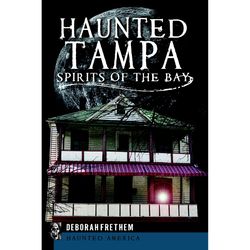 Arcadia Publishing Haunted Tampa History Book