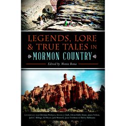 Arcadia Publishing Legends, Lore & True Tales in Mormon Country History Book
