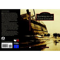 Arcadia Publishing Shipwrecks Of Coos County History Book