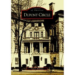 Arcadia Publishing Dupont Circle History Book