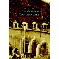 Arcadia Publishing Smith Mountain Dam And Lake History Book