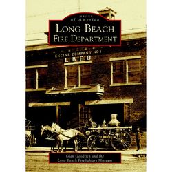 Arcadia Publishing Long Beach Fire Department History Book