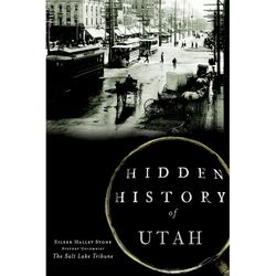 Arcadia Publishing Hidden History of Utah History Book