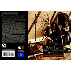 Arcadia Publishing Fort Peck Indian Reservation, Montana History Book