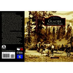 Arcadia Publishing Glacier National Park History Book
