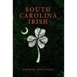 Arcadia Publishing South Carolina Irish History Book
