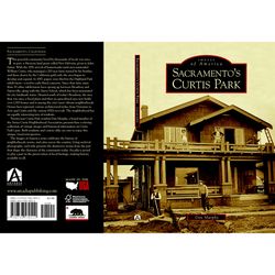 Arcadia Publishing Sacramento's Curtis Park History Book