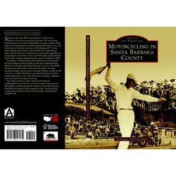Arcadia Publishing Motorcycling in Santa Barbara County History Book