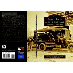Arcadia Publishing Priest River and Priest Lake History Book