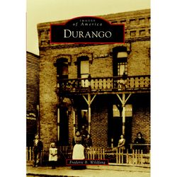 Arcadia Publishing Durango History Book
