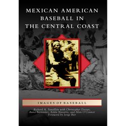 Arcadia Publishing Mexican American Baseball in Central Coast History Book