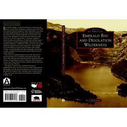 Arcadia Publishing Emerald Bay and Desolation Wilderness History Book