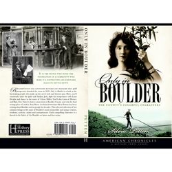 Arcadia Publishing Only in Boulder History Book