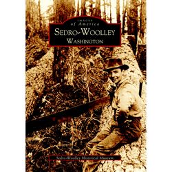 Arcadia Publishing Sedro-Woolley, Washington History Book