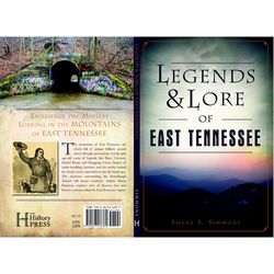 Arcadia Publishing Legends and Lore of East Tennessee History Book