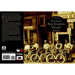 Arcadia Publishing Southern San Joaquin Valley Scenes History Book