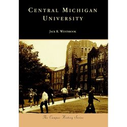 Arcadia Publishing Central Michigan University History Book