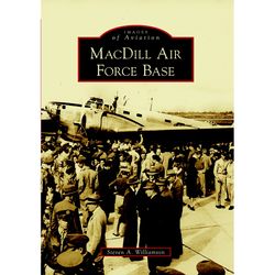 Arcadia Publishing Macdill Air Force Base History Book