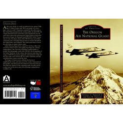 Arcadia Publishing The Oregon Air National Guard History Book