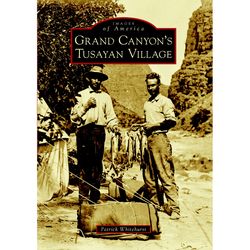 Arcadia Publishing Grand Canyon's Tusayan Village History Book