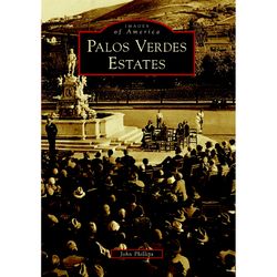 Arcadia Publishing Palos Verdes Estates History Book