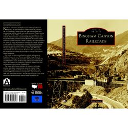 Arcadia Publishing Bingham Canyon Railroads History Book