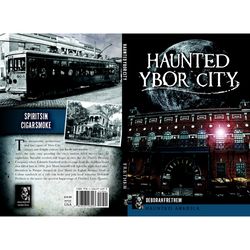 Arcadia Publishing Haunted Ybor City History Book