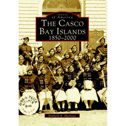 Arcadia Publishing The Casco Bay Islands History Book