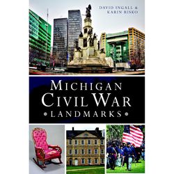 Arcadia Publishing Michigan Civil War Landmarks History Book