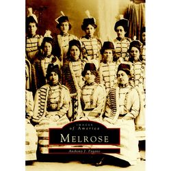 Arcadia Publishing Melrose History Book
