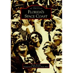 Arcadia Publishing Florida's Space Coast History Book