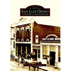 Arcadia Publishing San Luis Obispo History Book