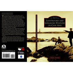 Arcadia Publishing Lighthouses And Lifesaving Stations On Cape Ann History Book