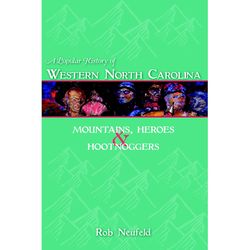 Arcadia Publishing A Popular History of Western North Carolina History Book