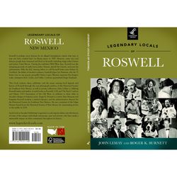 Arcadia Publishing Legendary Locals of Roswell History Book